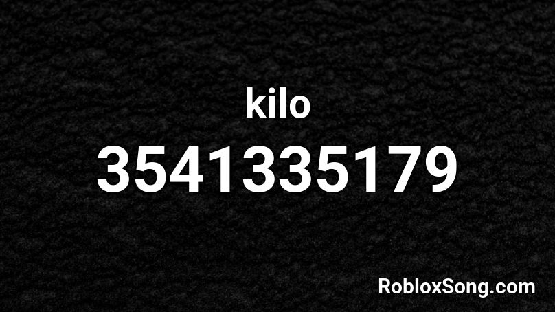 kilo Roblox ID