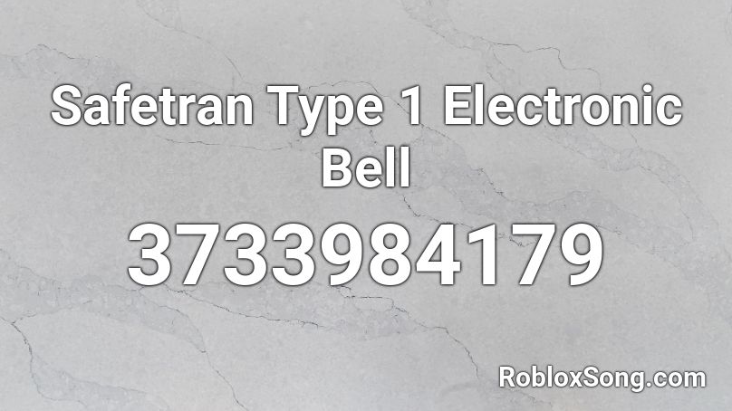 Safetran Type 1 Electronic Bell Roblox ID