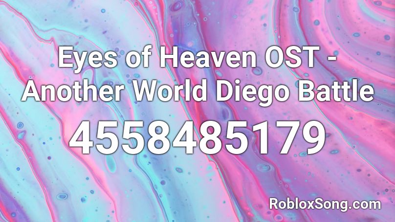 Eyes of Heaven OST - Another World Diego Battle Roblox ID