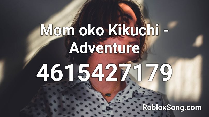 Mom oko ####### - Adventure Roblox ID