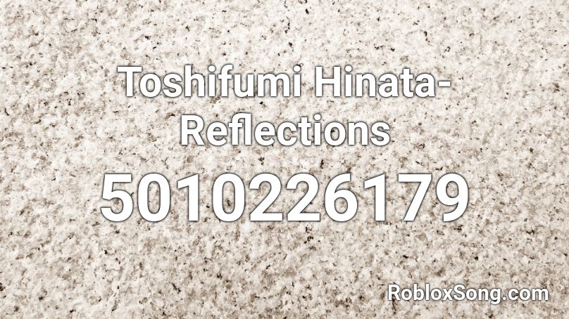 hinata toshifumi reflections roblox song