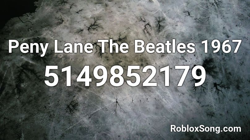 Peny Lane The Beatles 1967 Roblox ID