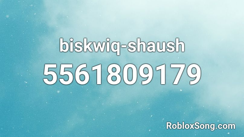 biskwiq-shaush Roblox ID