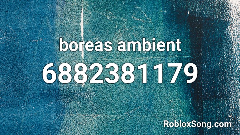 boreas ambient Roblox ID