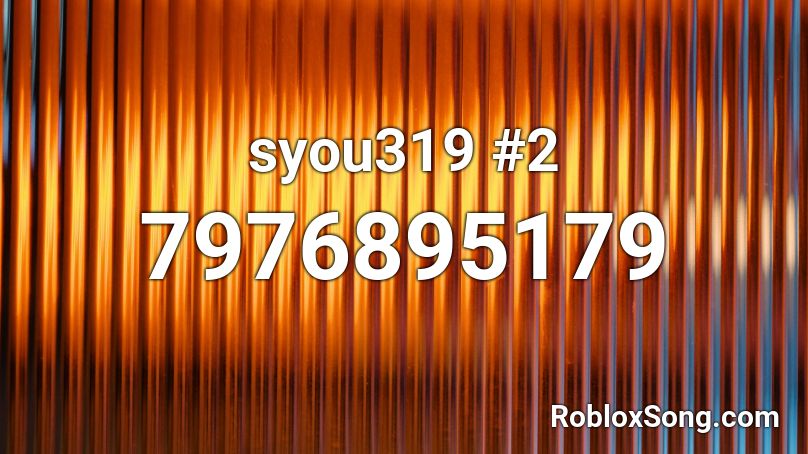 syou319 #2 Roblox ID