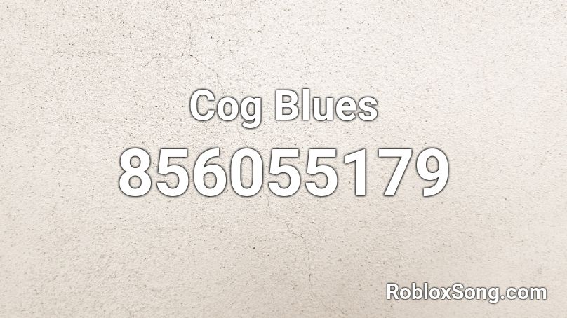 Cog Blues  Roblox ID