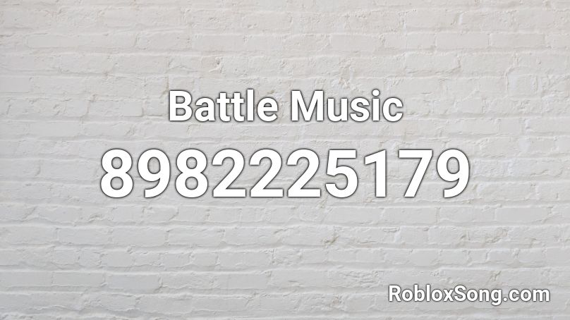 Battle Music Roblox ID