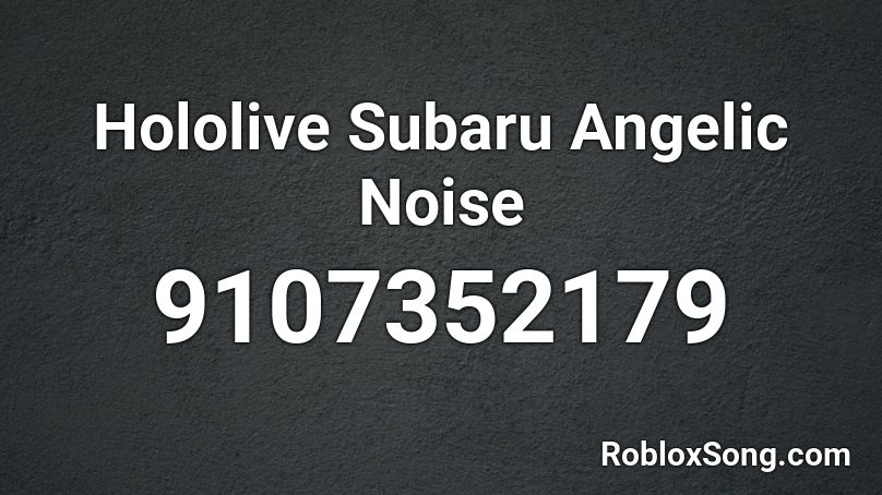 Hololive Subaru Angelic Noise Roblox ID