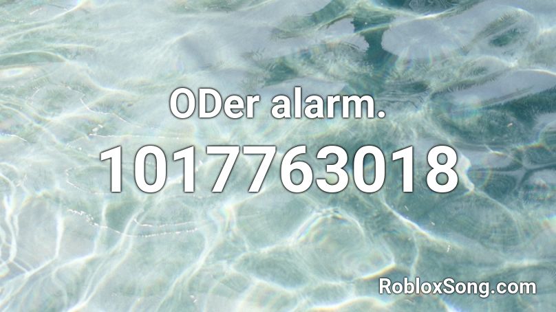 ODer alarm. Roblox ID