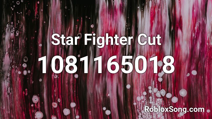 Star Fighter Cut Roblox ID