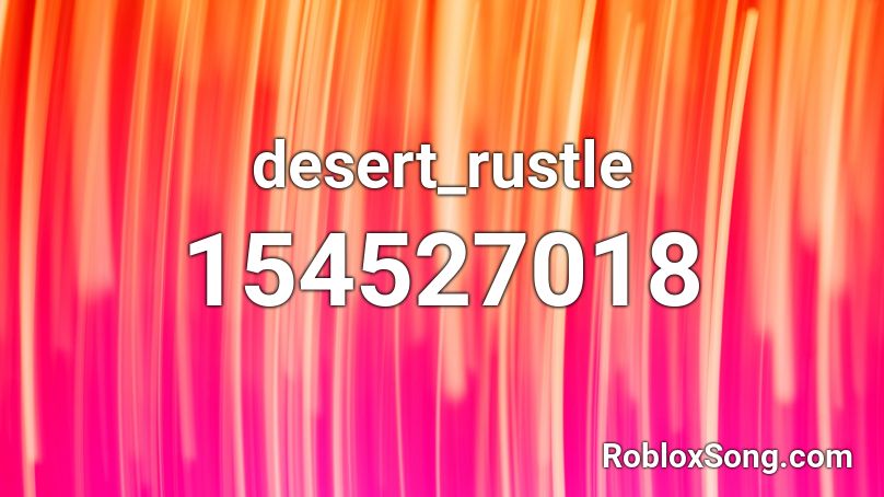 desert_rustle Roblox ID