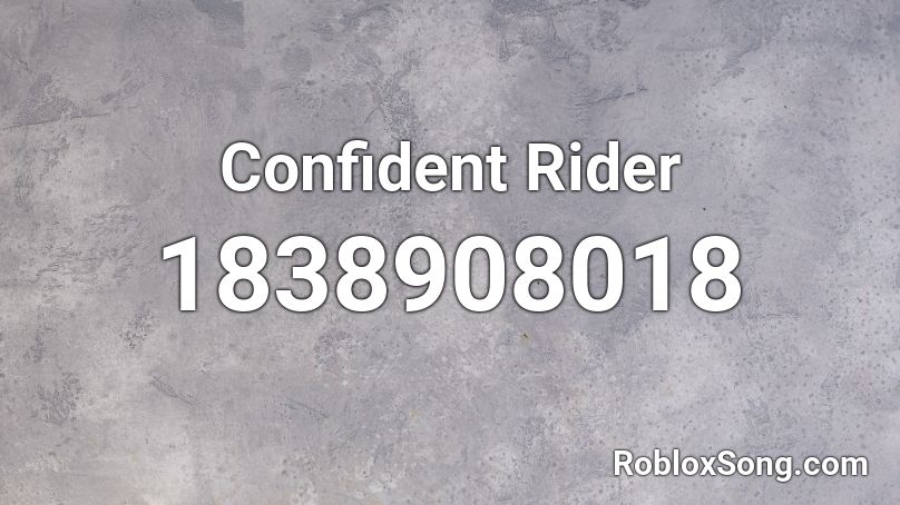 Confident Rider Roblox ID