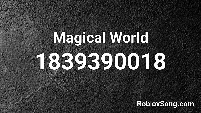 Magical World Roblox ID