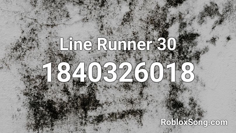 Line Runner 30 Roblox ID