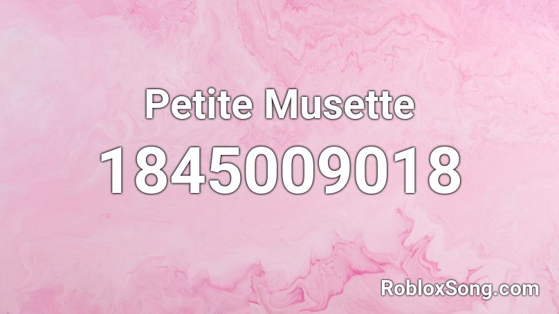 Petite Musette Roblox ID