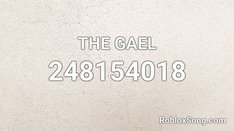 THE GAEL Roblox ID