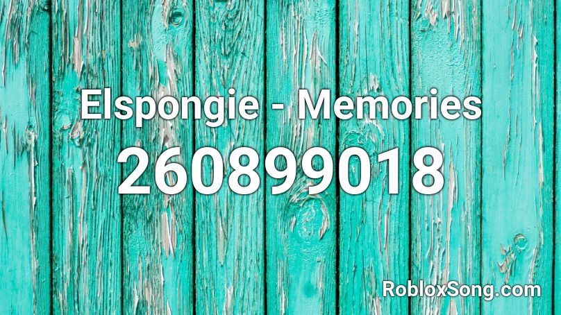 Elspongie - Memories Roblox ID