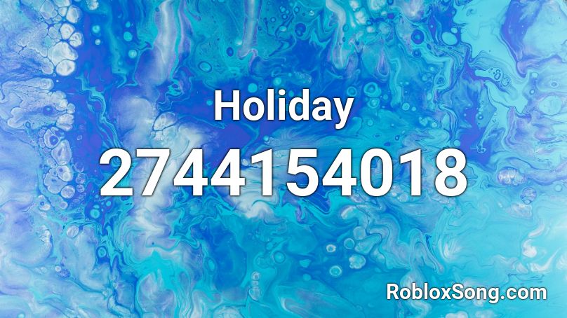 Holiday Roblox Id Roblox Music Codes - bazanji roblox id