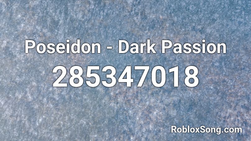 Poseidon - Dark Passion Roblox ID