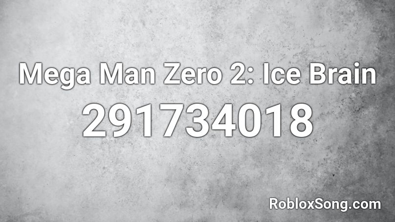 Mega Man Zero 2: Ice Brain Roblox ID