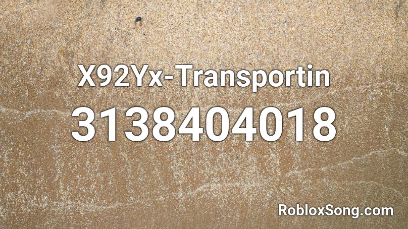 X92Yx-Transportin Roblox ID