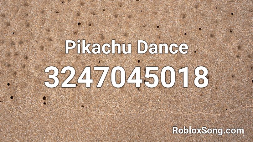 Pikachu Dance Roblox ID