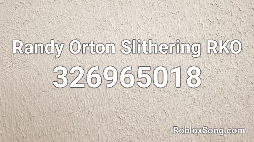 Randy Orton Slithering RKO Roblox ID