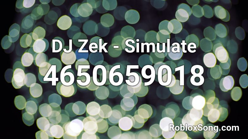 DJ Zek - Simulate Roblox ID