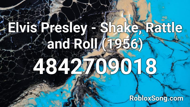 Elvis Presley - Shake, Rattle and Roll (1956) Roblox ID