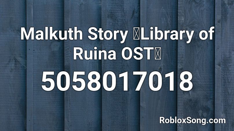 Malkuth Story 》Library of Ruina OST《 Roblox ID