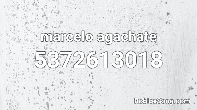 marcelo agachate Roblox ID