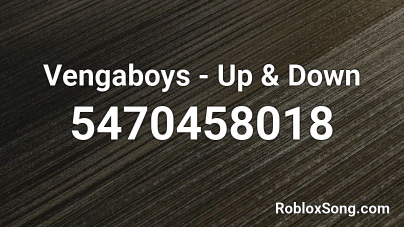 Vengaboys - Up & Down Roblox ID
