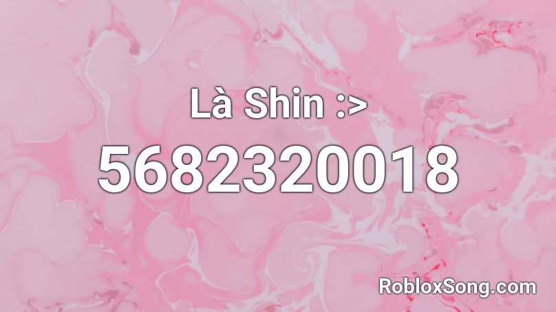 Là Shin :> Roblox ID