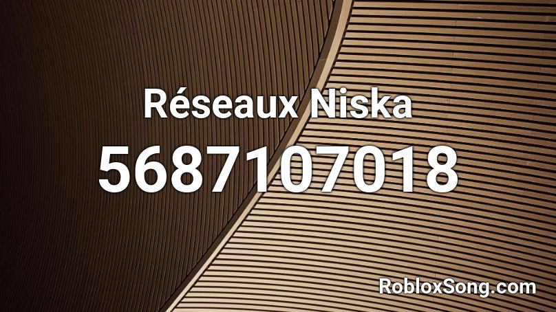 Réseaux Niska Roblox ID