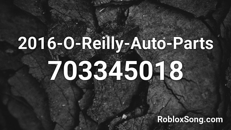 2016-O-Reilly-Auto-Parts Roblox ID