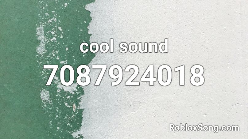 cool sound Roblox ID