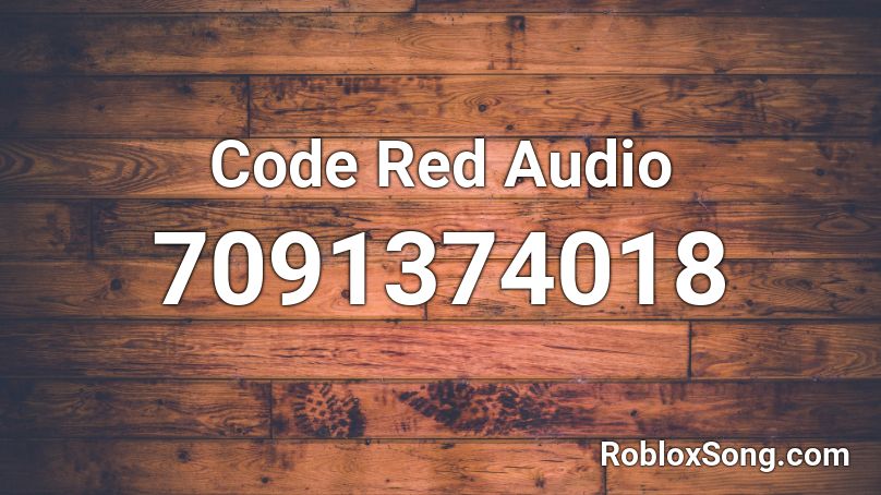 Code Red Audio Roblox ID