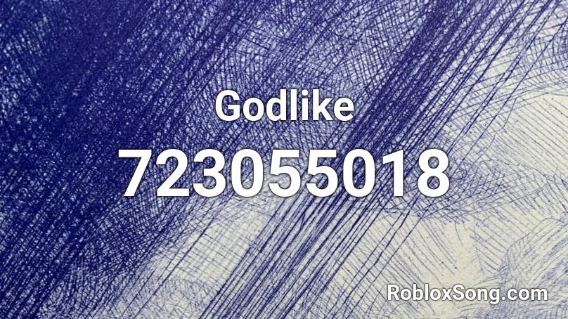 Godlike Roblox ID