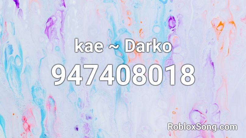 kae ~ Darko Roblox ID