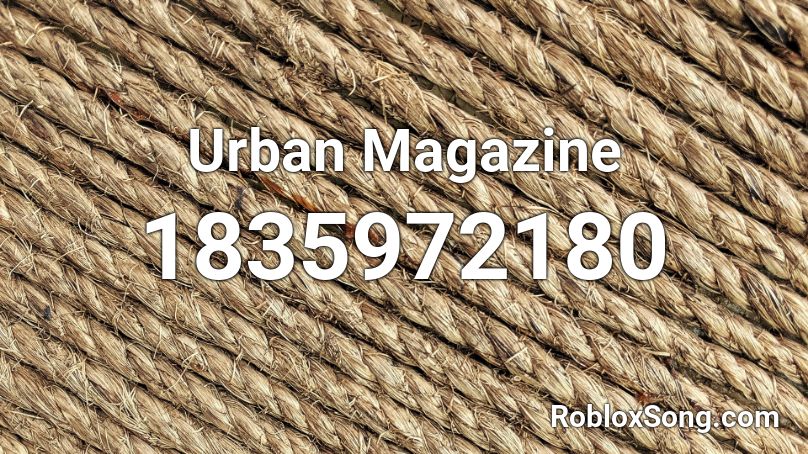 Urban Magazine Roblox ID