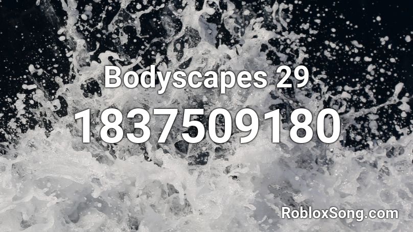 Bodyscapes 29 Roblox ID