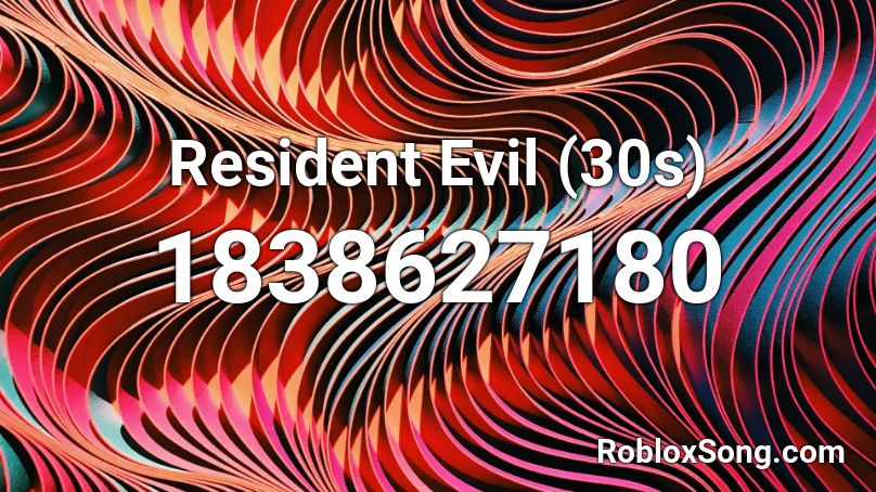 Resident Evil (30s) Roblox ID