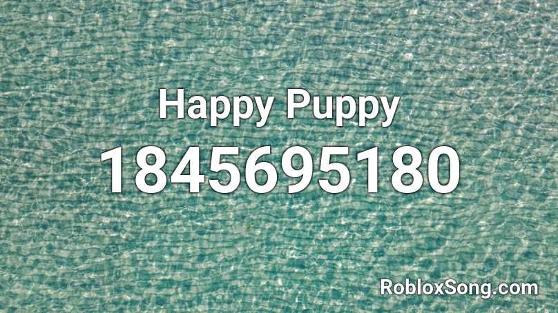 Happy Puppy Roblox ID