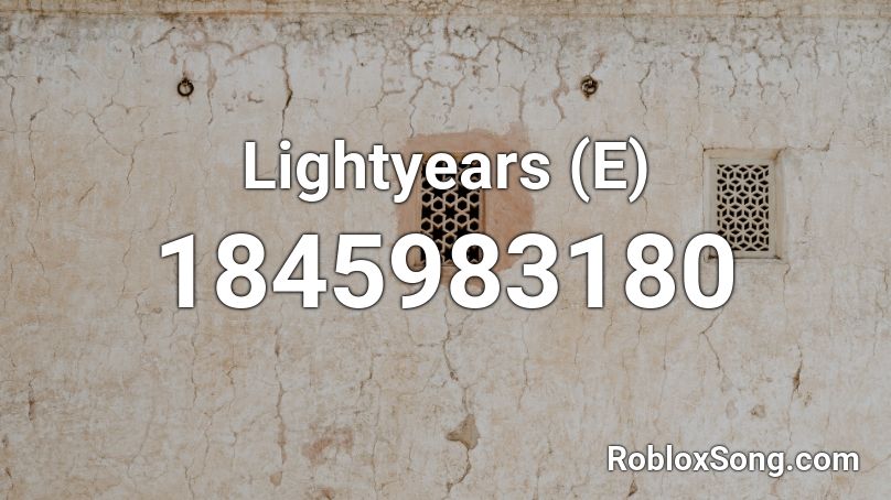 Lightyears (E) Roblox ID