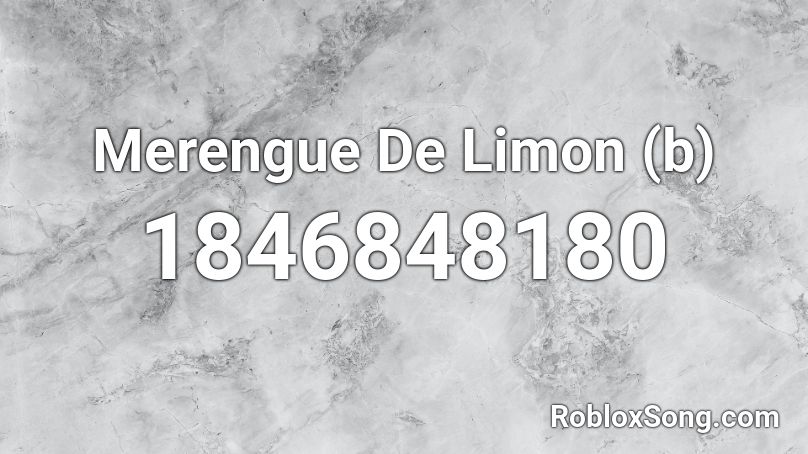 Merengue De Limon (b) Roblox ID