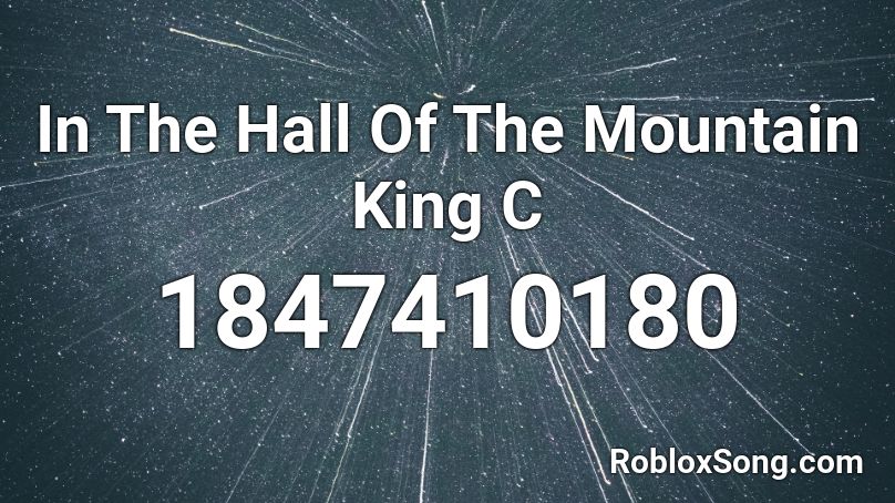 In The Hall Of The Mountain King C Roblox ID
