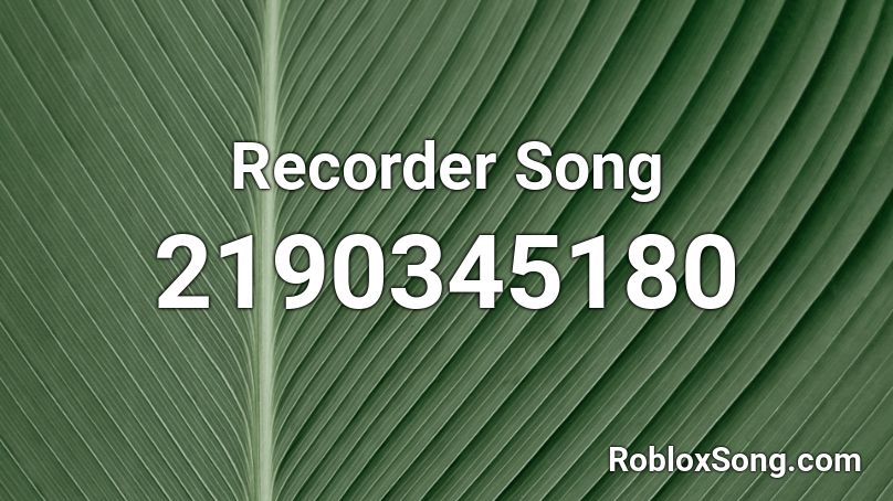 Recorder Song Roblox ID