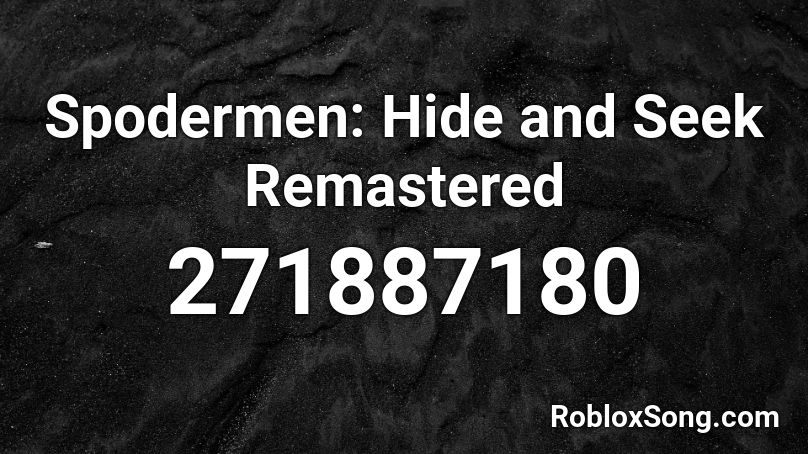 Spodermen: Hide and Seek Remastered Roblox ID