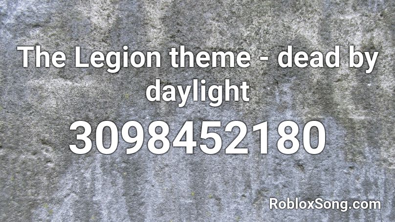 The Legion theme - dead by daylight Roblox ID