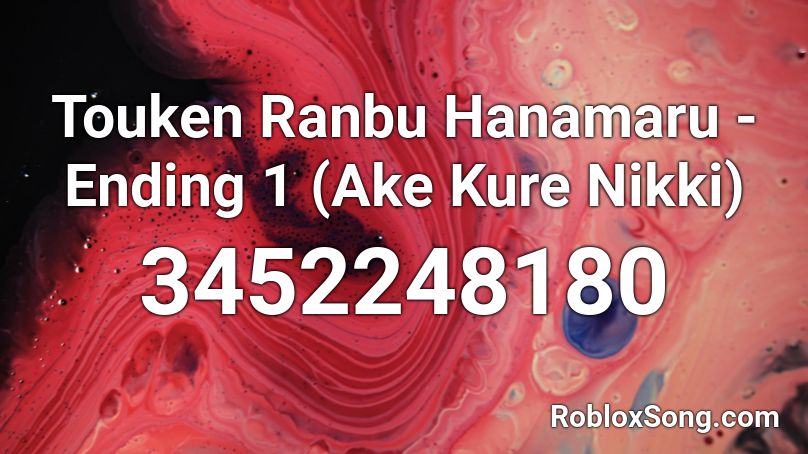 Touken Ranbu Hanamaru Ending 1 Ake Kure Nikki Roblox Id Roblox Music Codes - you're never fully dressed without a smile roblox id